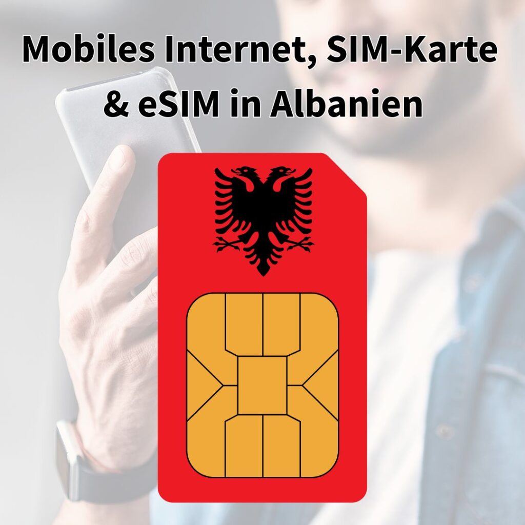 Mobiles Internet in Albanien mit SIM-Karte und eSIM
