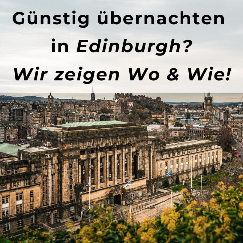 Günstig übernachten in Edinburgh: Wir zeigen, wie es geht und in welchem Hotels man noch günstig übernachten kann.