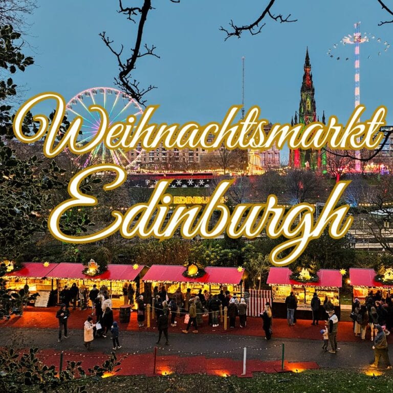Unsere Erfahrungen vom Weihnachtsmarkt in Edinburgh!