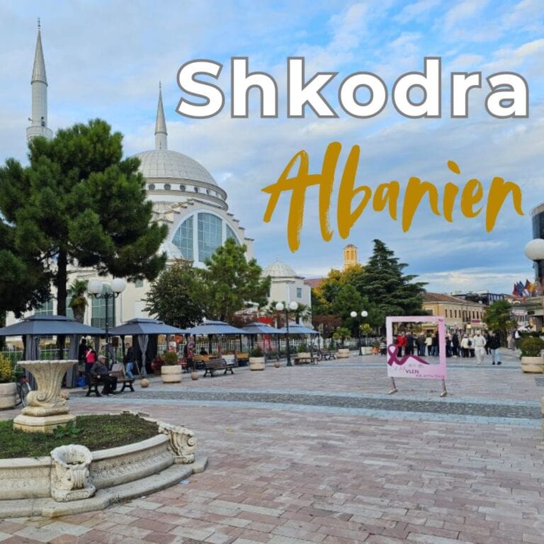 Unsere Erfahrungen in Shkodra in Albanien, mit Tipps für Sehenswürdigkeiten und Hotel